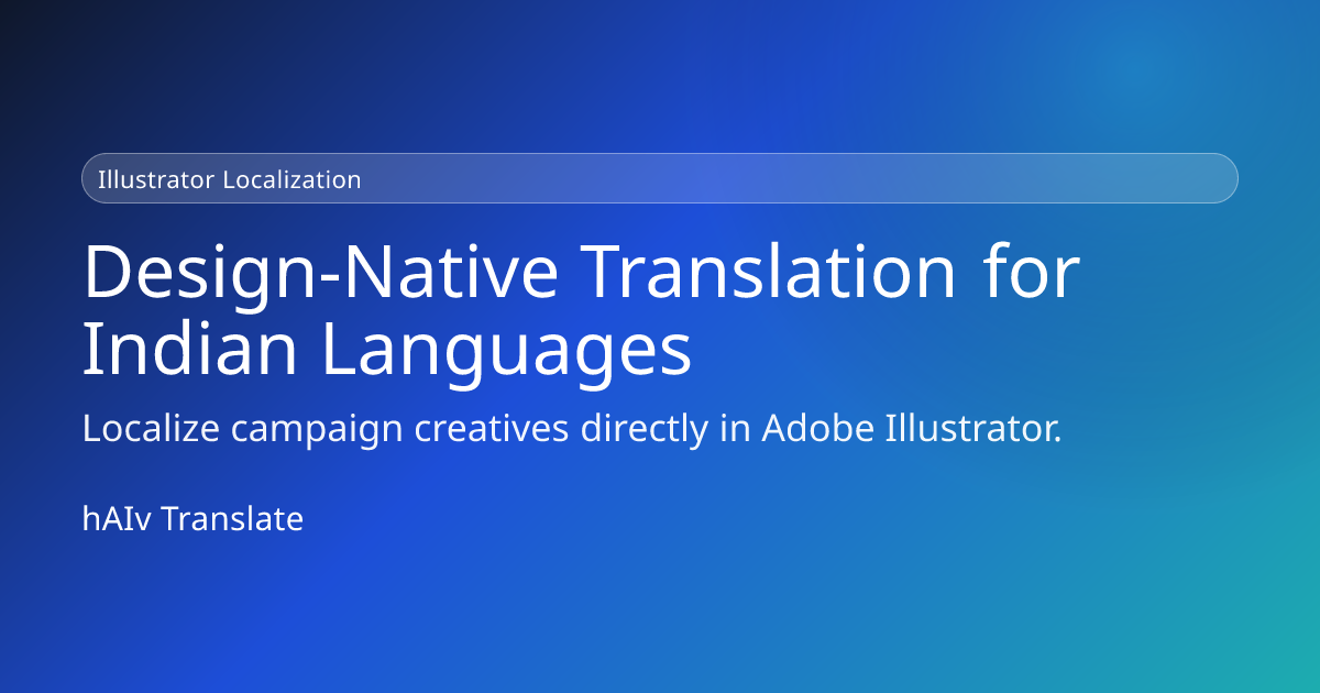 hAIv | Design-Native Localization for Indian Languages